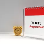 Ingin Tes TOEFL Sukses? Lakukan Persiapan Berikut!